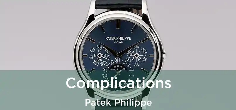 Complications Patek Philippe