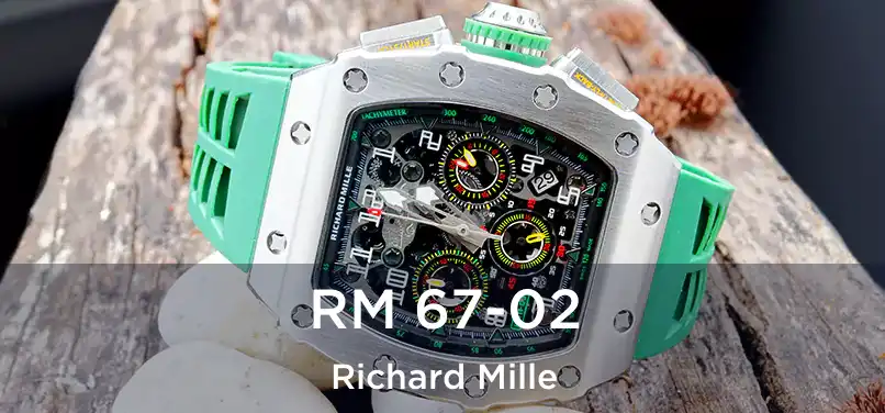 RM 67-02 Richard Mille