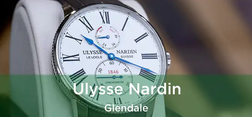 Ulysse Nardin Glendale